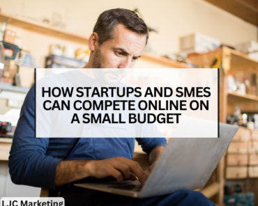 How Startups and SMEs Can Compete Online on a Small ...